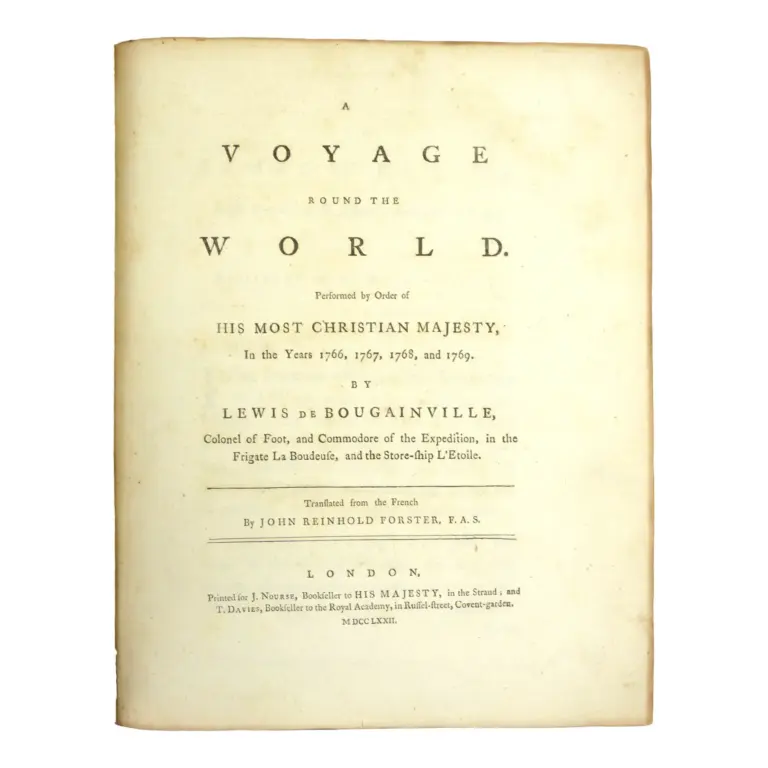 A VOYAGE ROUND THE WORLD. PERFORMED BY ORDER OF HIS MOST CHRISTIAN MAJESTY, IN THE YEARS 1766, 1767, 1768, AND 1769.