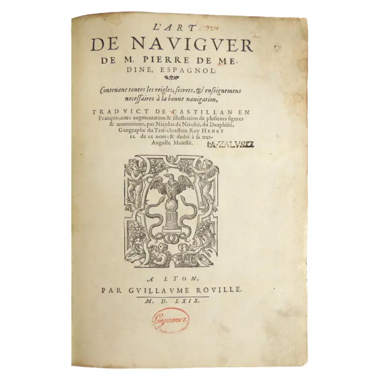 L’Art de naviguer de M. Pierre de Medine, Espagnol. Contenant toutes les reigles, secrets, & enseignemens necessaires a la bonne navigation.