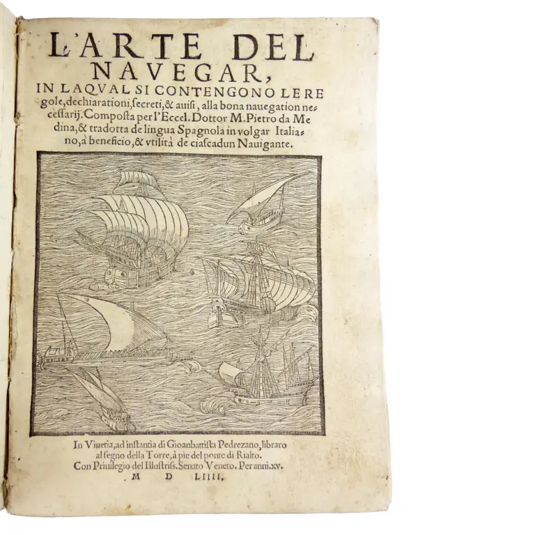 L’Art del Navegar In Laqual Si Contengonolere gole, dechiarationi, Secreti, & auisi, alla bon navigation necessarii.