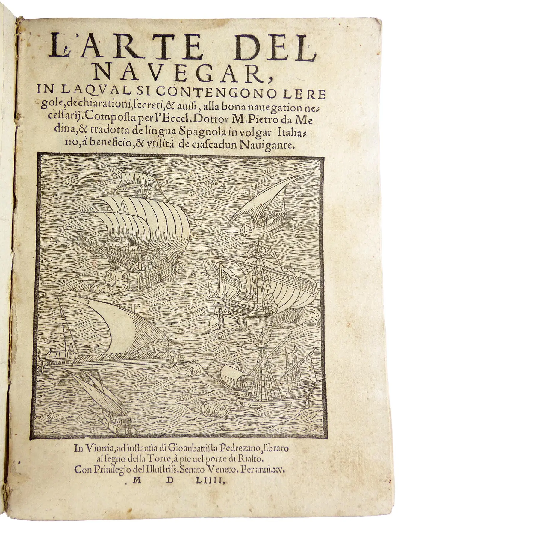 L'Art del Navegar In Laqual Si Contengonolere gole, dechiarationi, Secreti, & auisi, alla bon navigation necessarii.