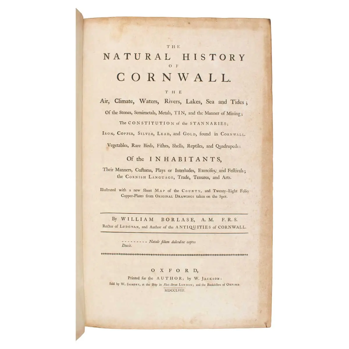 The Natural History of Cornwall: The Air, Climate, Waters, Rivers, Lakes,Sea and Tides; of the Stones, Semimetals, Metals, Tin, and the Manner ofMining; the Constitution of the Stannaries (2)