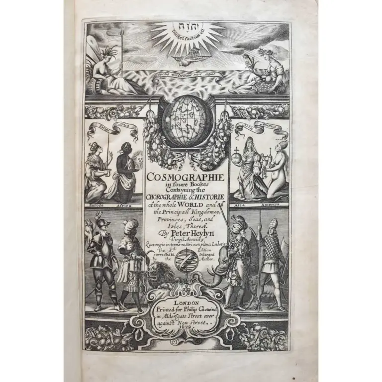 Cosmography, in Four Books. Containing the Chorography and History of the Whole World, and all the Principal Kingdoms, Provinces, Seas, and Isles thereof…,
