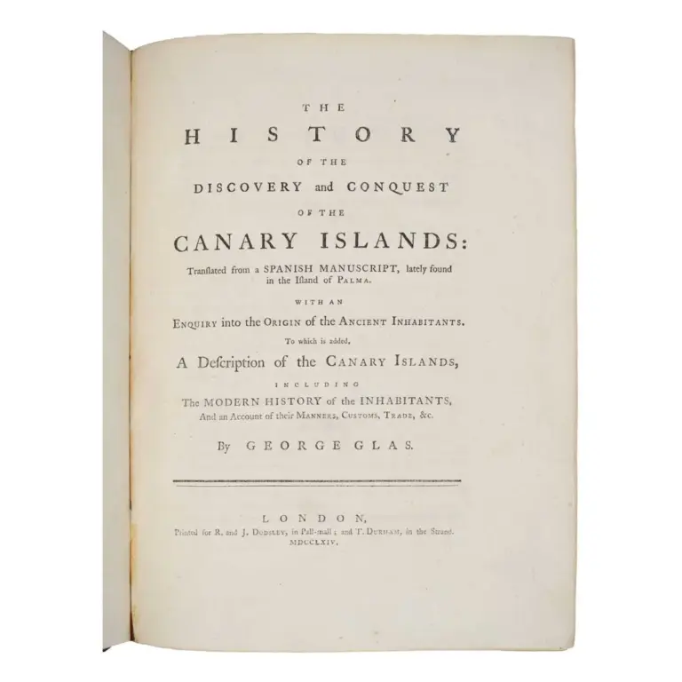 The History of the Discovery and Conquest of the Canary Islands: Translated from a spanish manuscript, lately found in the Island of Palma…