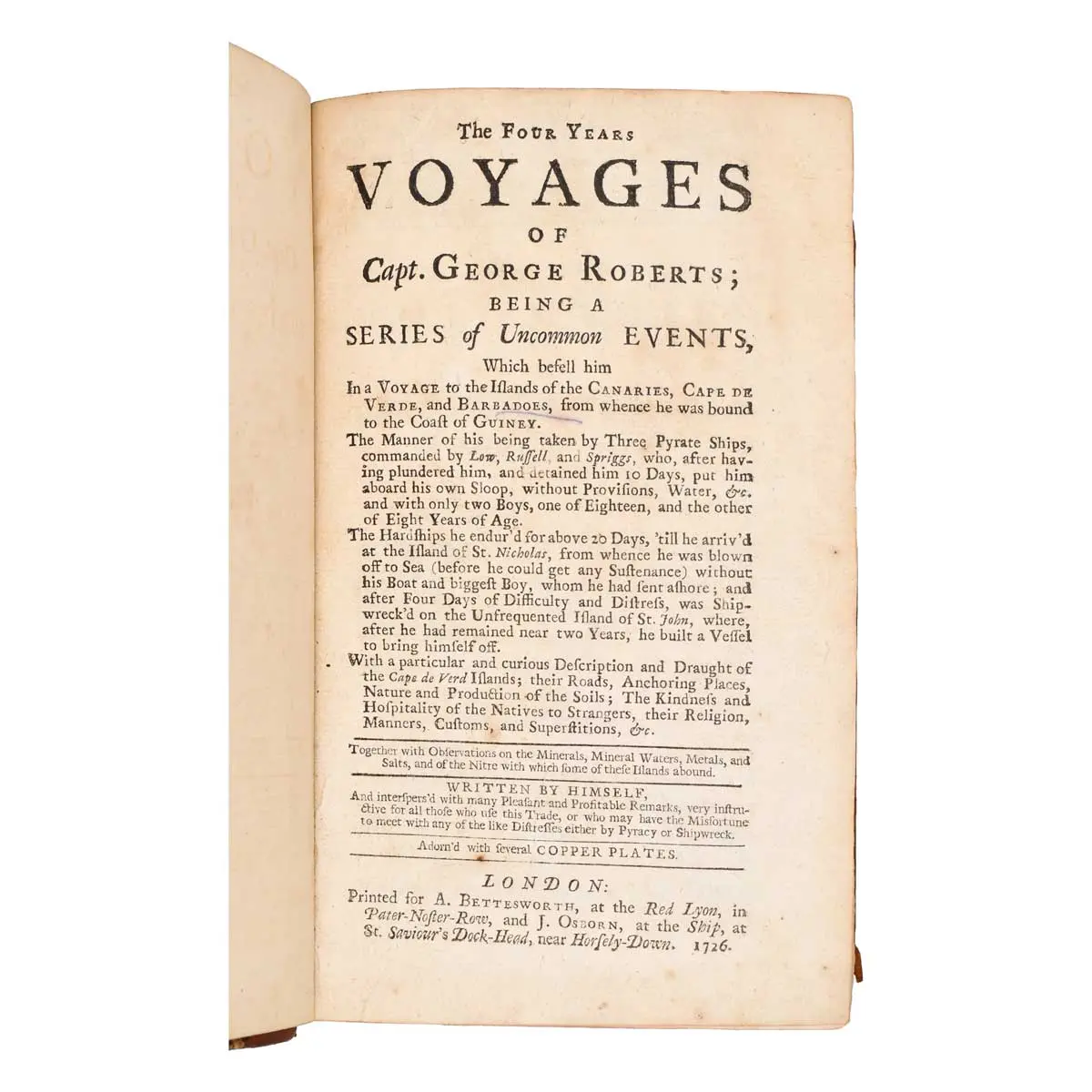 The Four Years Voyages of Capt. George Roberts; Being a Series of Uncommon Events Which befell him in a Voyage to the Islands of the Canaries, Cape de Verde, and Barbadoes