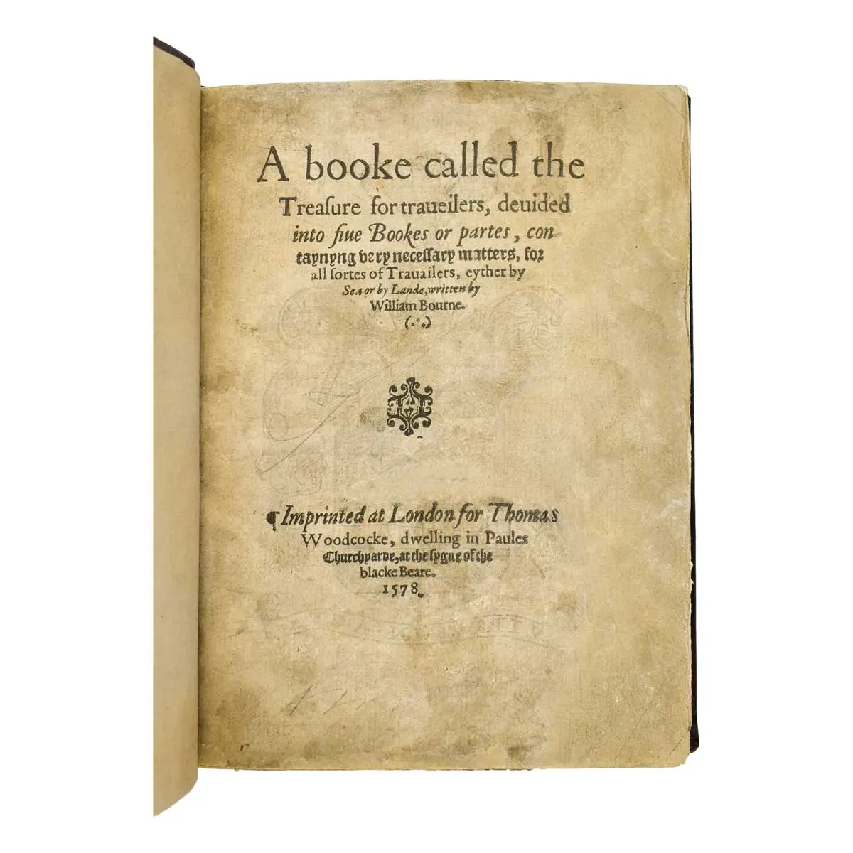 A Booke called the Treasure for traueilers, deuided into fiue Bookes or partes, containynyng vary necessary matters, for all sortes of Trauailers, eyther by sea or by land (2)