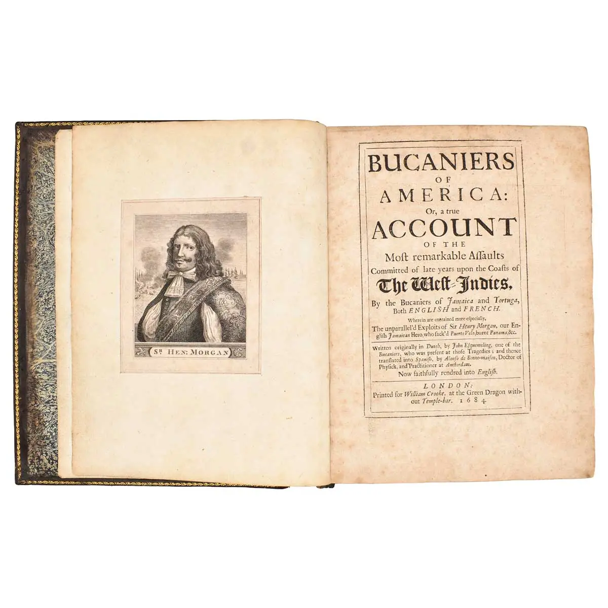 Bucaniers of America: Or, a true Account of the Most Remarkable Assaults Committed of Late Years Upon the Coasts of The West Indies, by the Bucaniers of Jamaica and Tortuga, Both English and F