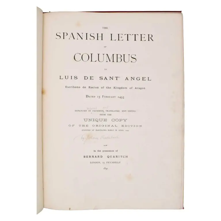 The Spanish Letter of Columbus to Luis de Sant’ Angel Escribano de Racion of the Kingdom of Arago Dated 15 February 1493 Reprinted in facsimile…