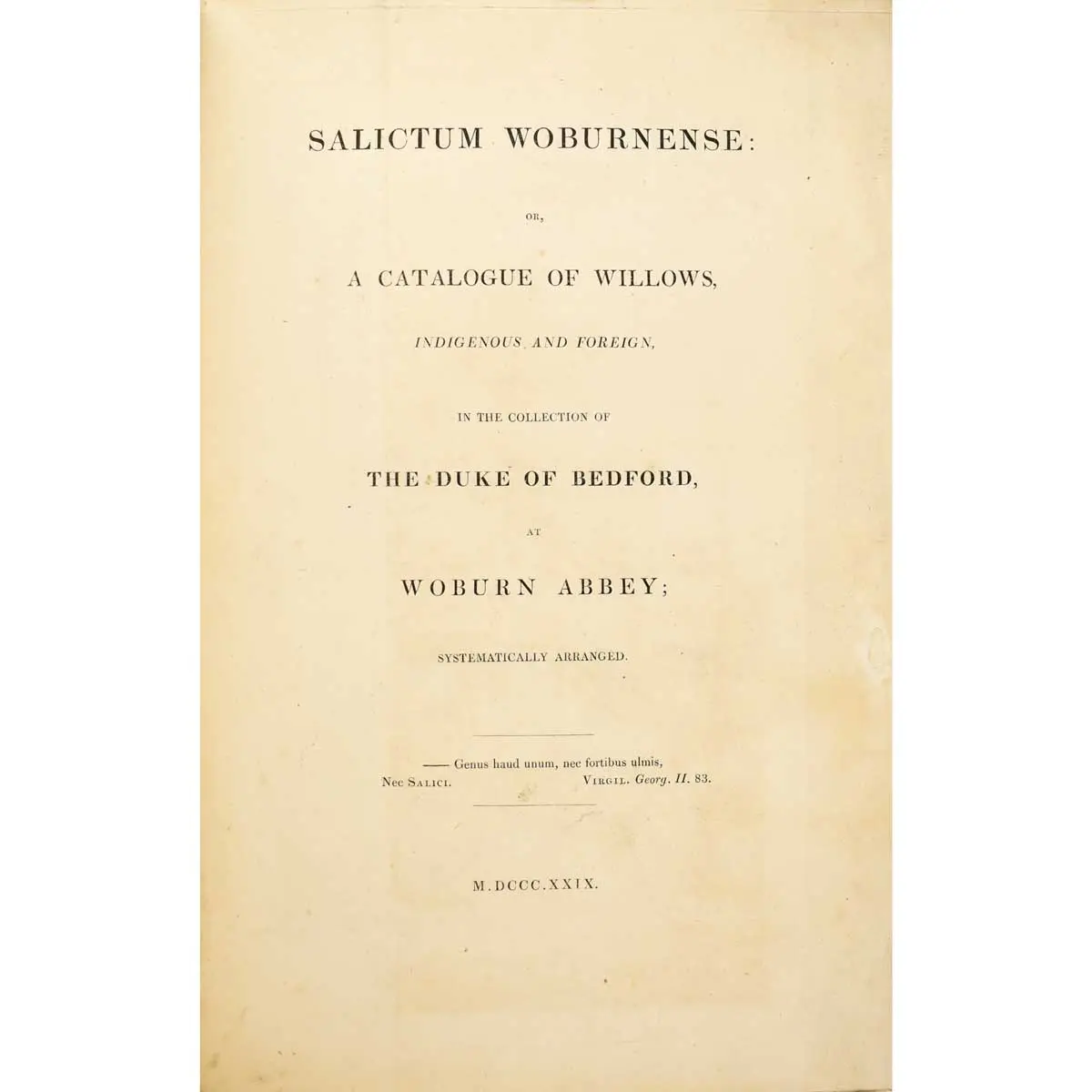 Salictum Woburnense: or, a catalogue of willows indigenous and foreign in the collection of the Duke of Bedford at Woburn Abbey (2)
