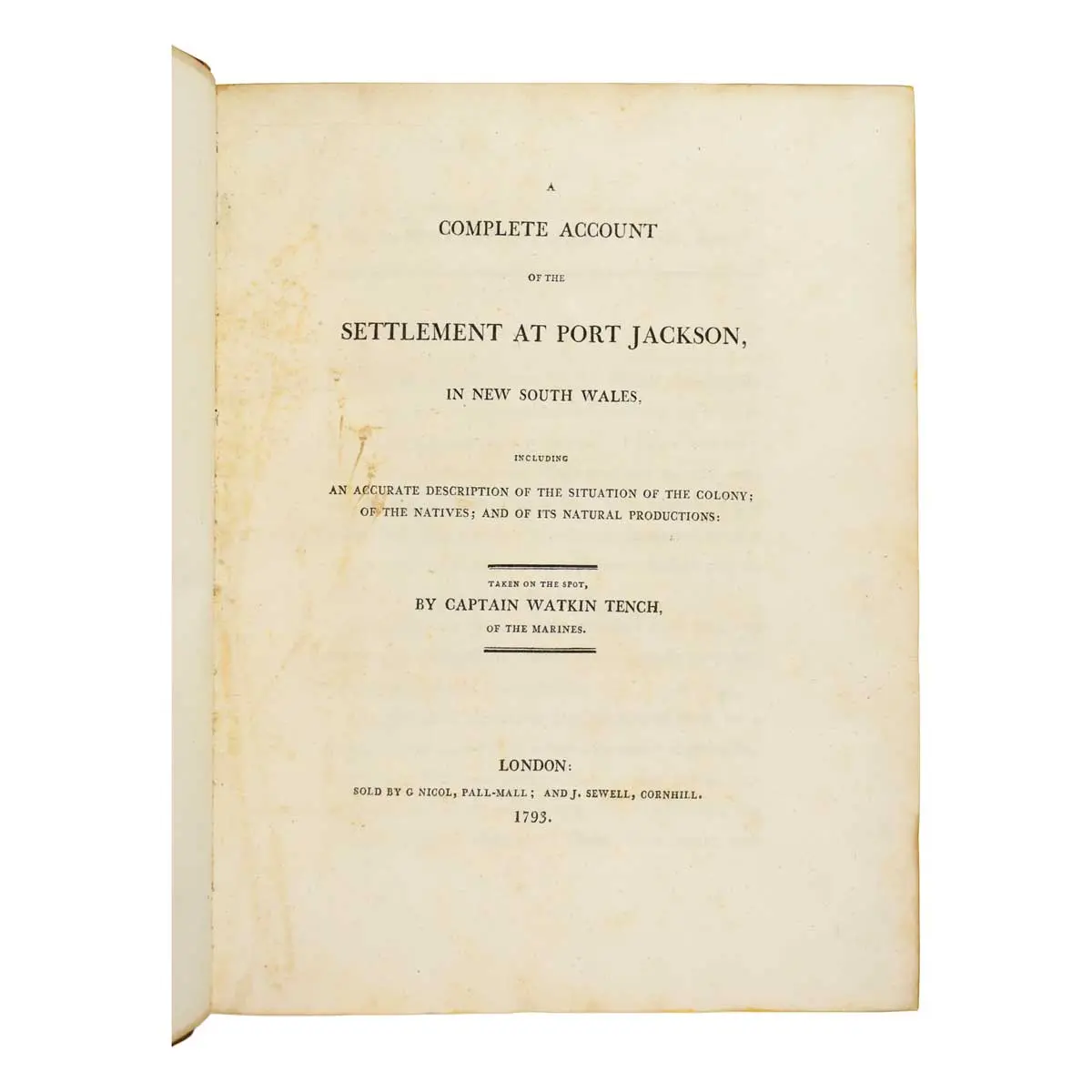 A Complete Account of the Settlement at Port Jackson, New South Wales, including an accurate description of the situation of the colony; of the natives; and of its natural productions (2)