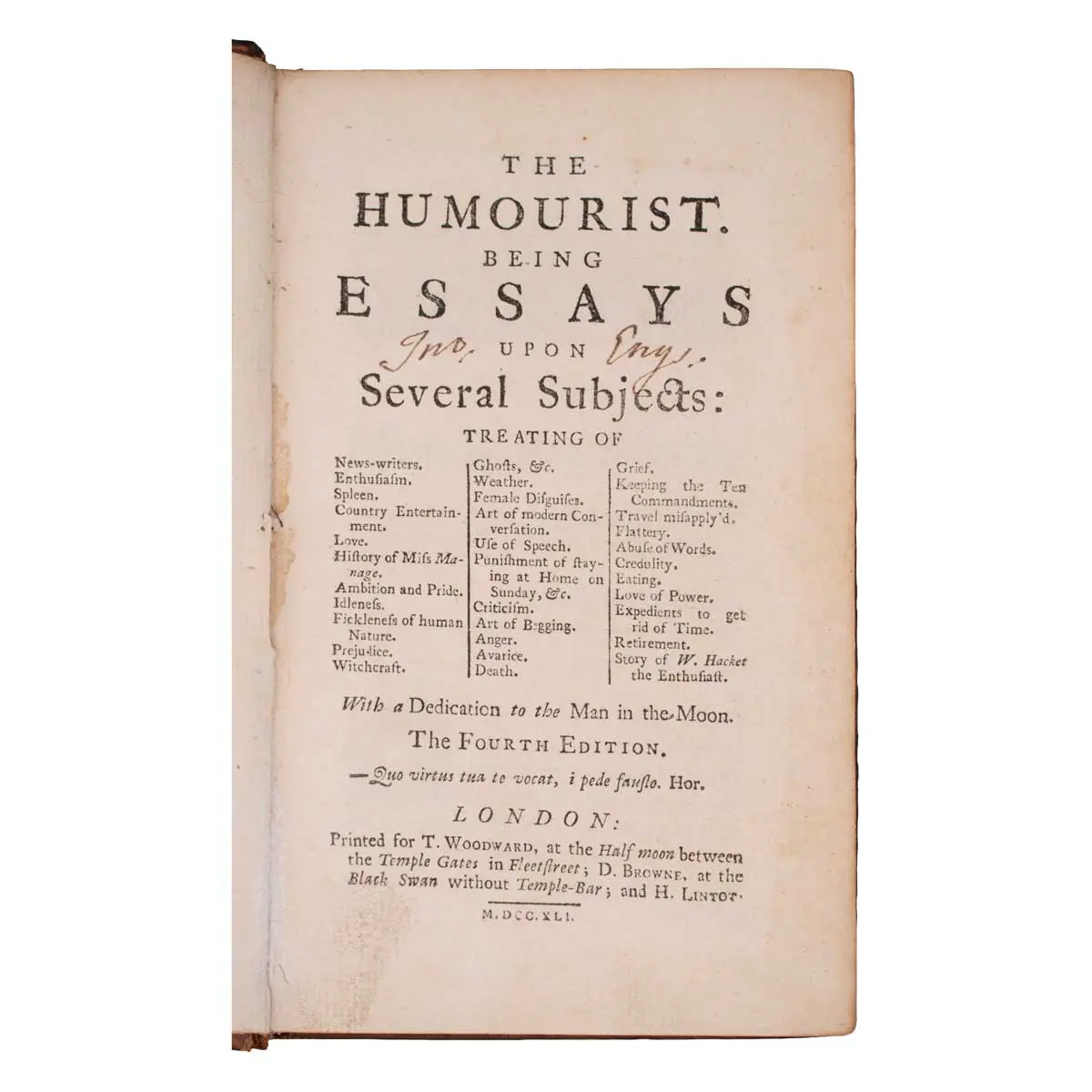 The Humourist. Being Essays upon Several Subjects:Treating of New-writers, Enthusiasm, Spleen, Country Entertainment, Love, History of Treatinanage, Ambition and Pride, Idlencss (2)