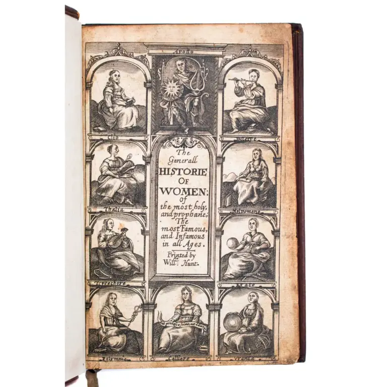 The Generall Historie of Women of the the most holy, most profane; The most Famous and Infamous in all Ages.