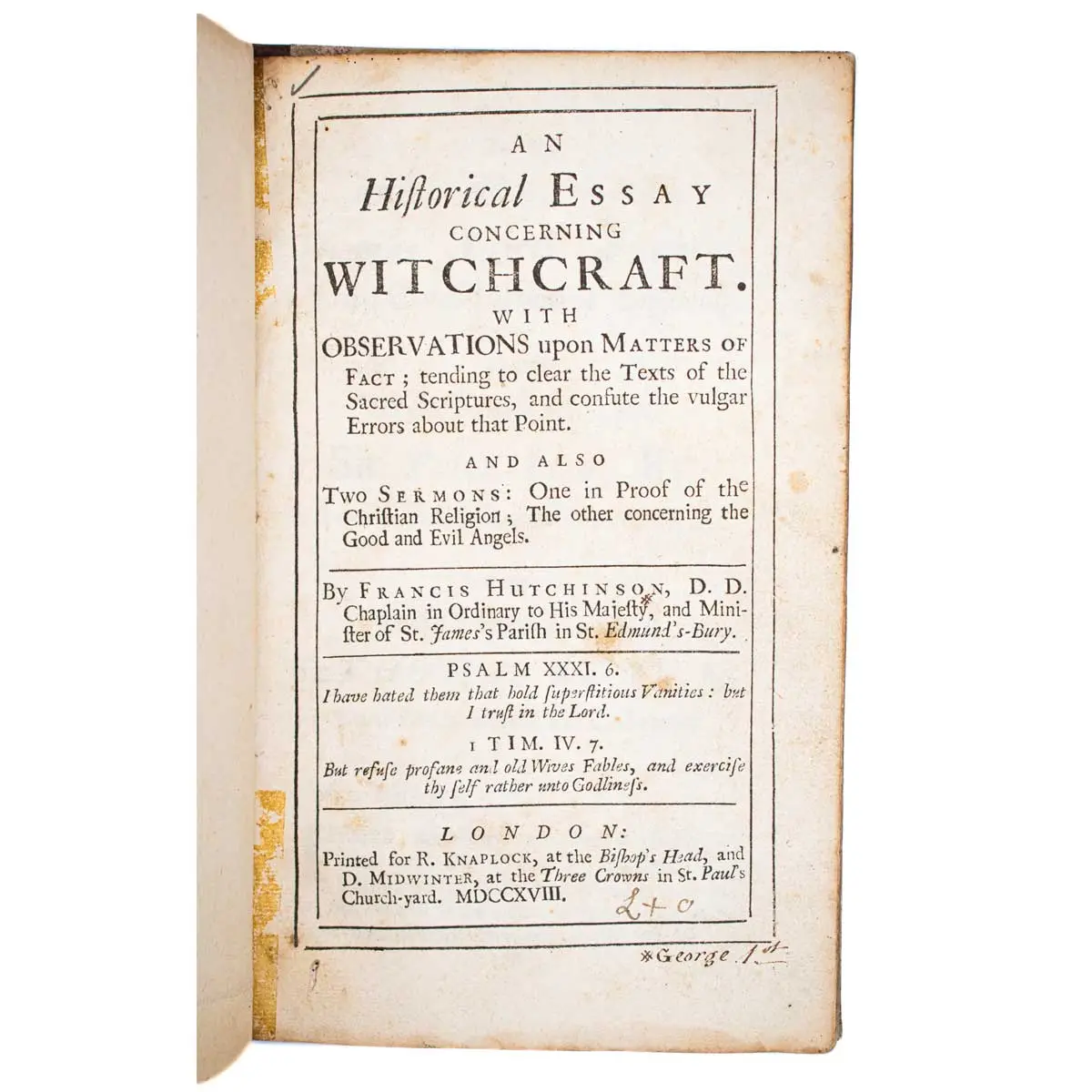 An Historical Essay Concerning Witchcraft. With Observations upon Matters of Fact; tending to clear the Texts of the Sacred Scriptures, and confute the vulgar Errors about that Point.