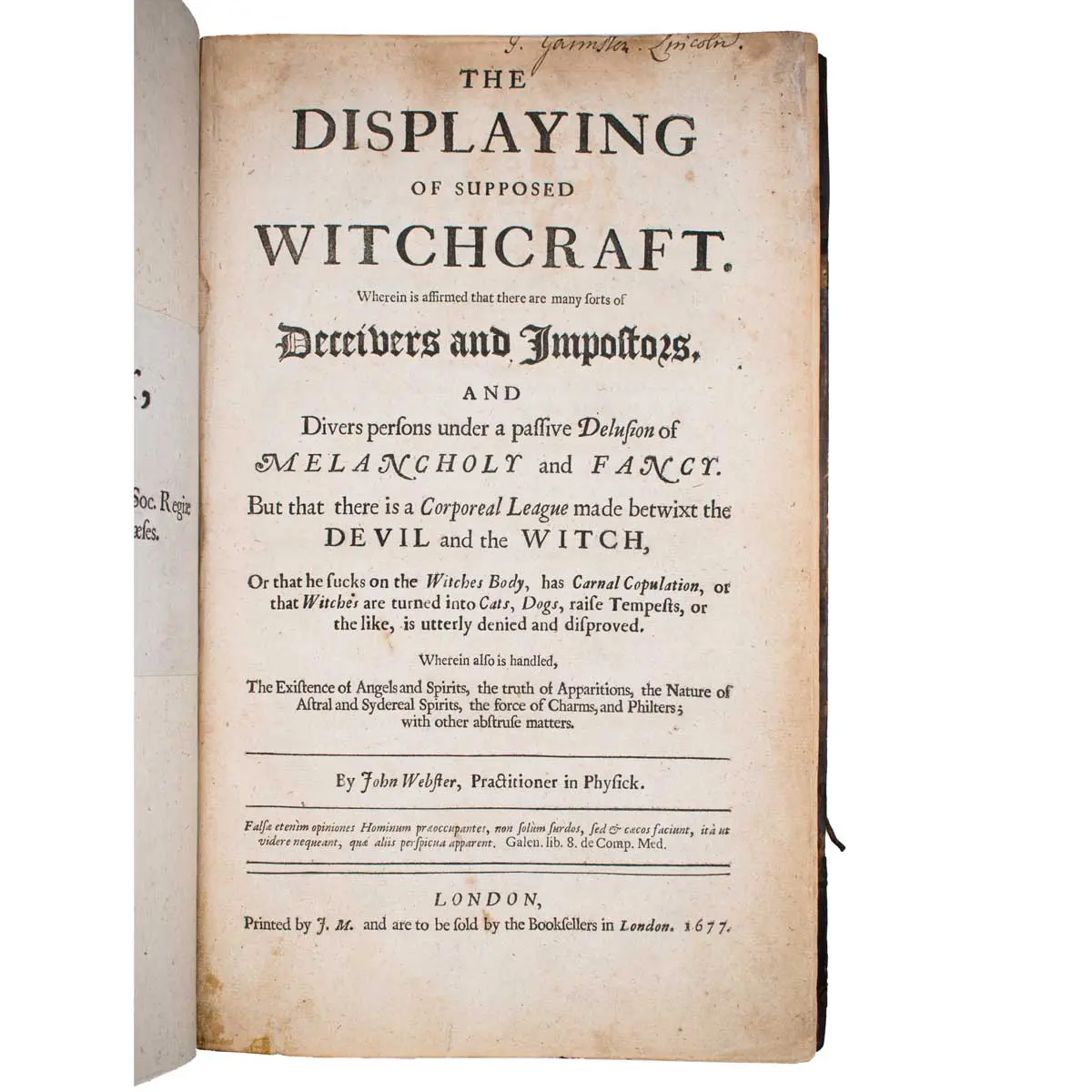 The Displaying of Supposed Witchcraft. Wherein is affirmed that there are many sorts of Deceivers and Imposters. And Divers persons under a passive Delusion of Melancholy and Fancy.