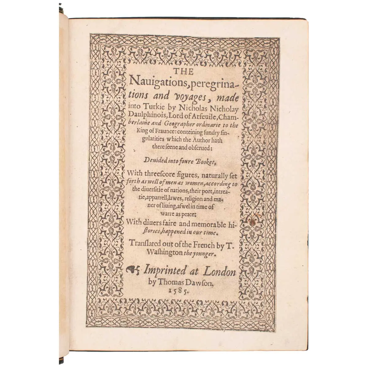 The Navigations, peregrinations and voyages, made into Turkie by Nicholas Nicolay Daulphinois, Lord of Arfueile, Chamberlaine and Geographer ordinarie to the King of Fraunce… (2)