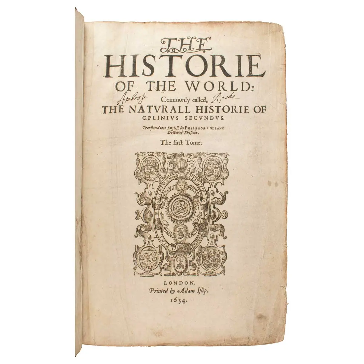The Historie of the World: Commonly Called the Naturall Historie of C. Plinius Secundus. Translated into English by Philemon Holland, Doctor of Physicke (2)