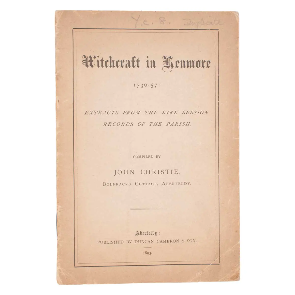 Witchcraft in Kenmore 1730-57: Extracts from the Kirk Session Records of the Parish