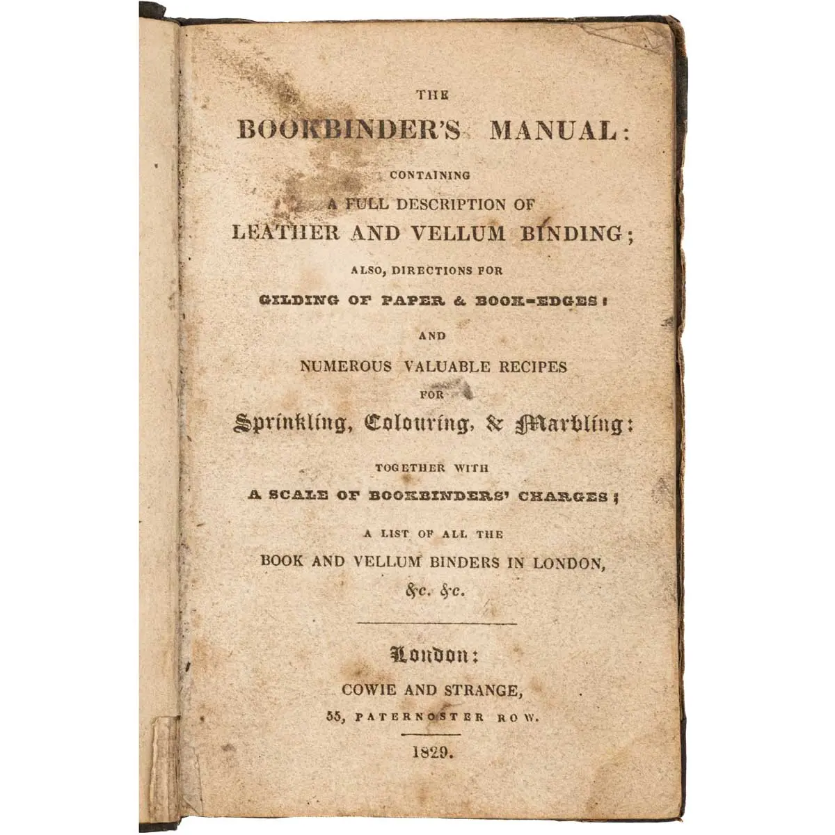 The Bookbinder's Manual: Containing A Full Description of Leather and Vellum Binding; Also, Directions for Gilding of Paper and Book-Edges