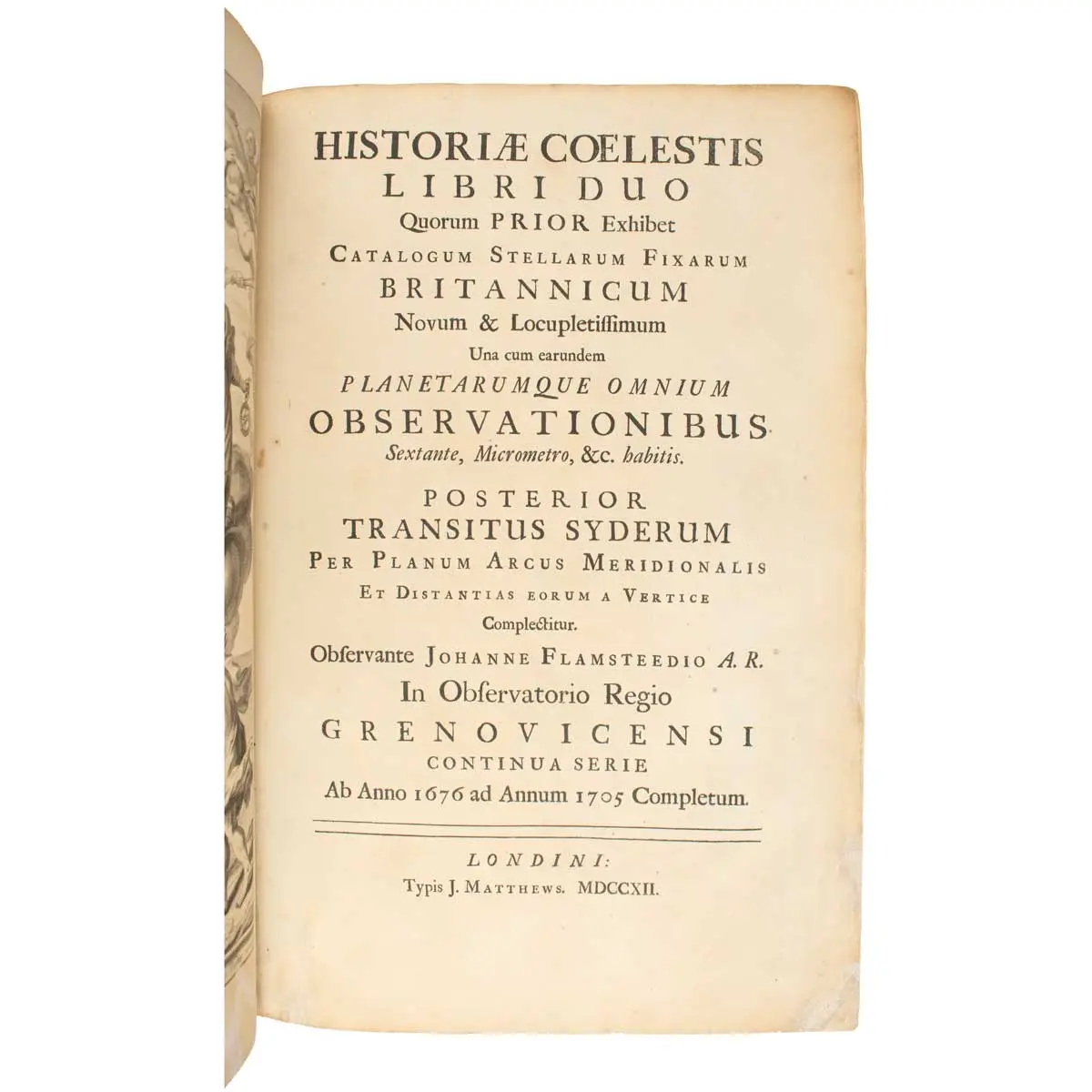 Historiae coelestis libri duo quorum prior exhibet catalogum stellarum fixarumBritannicum novum & locupletissimum una cum earundem planetarumqueomnium… (2)
