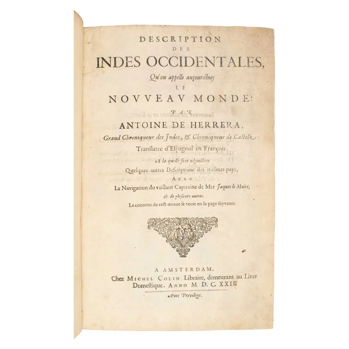 Description des Indes Occidentales, qu’on appelle aujourdhuy le Nouveau Monde: Par Antoine de Herrera, Grand Chroniqueur des Indies, & Chroniqueur de Castille: Translatee d’Espagnol en Francois (2)