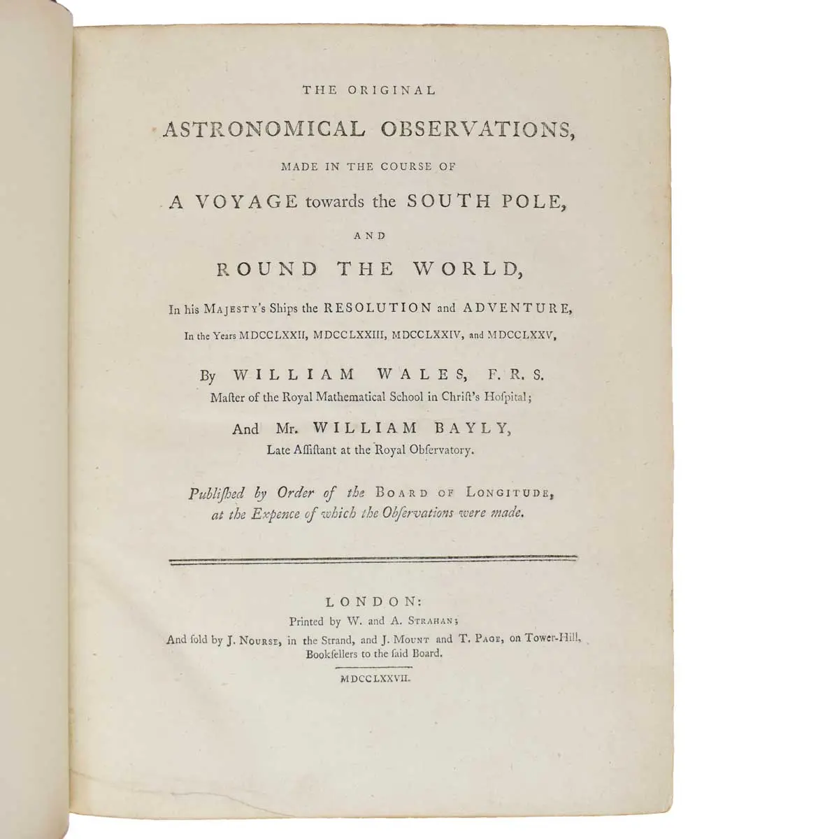 The Original Astronomical Observations, made in the course of a Voyage towards the South Pole, and Round the World, In His Majesty’s Ships the Resolution and Adventure (2)