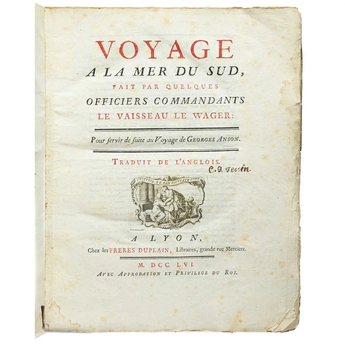 VOYAGE A LA MER DU SUD, FAIT PAR QUELQUES OFFICIERS COMMANDANTS LE VAISSEAU LE WAGER: POUR SERVIR DE SUITE AU VOYAGE DE GEORGES ANSON.
