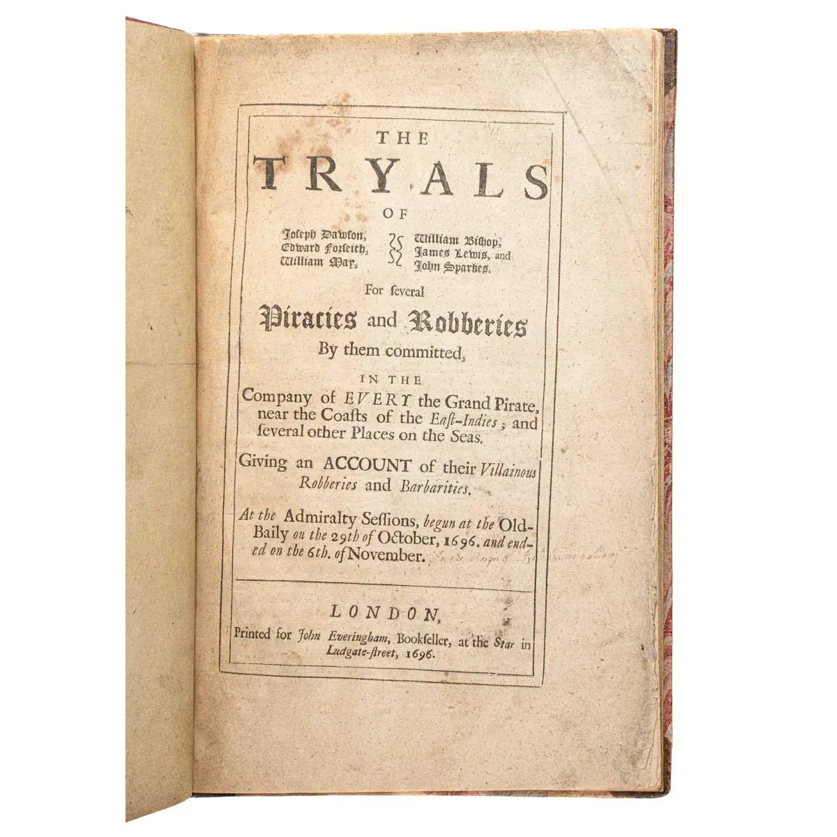 The Tryals of Joseph Dawson, Edward Forseith, William May, William Bishop, James Lewis, and John Sparkes. For Several Piracies and Robberies by them committed
