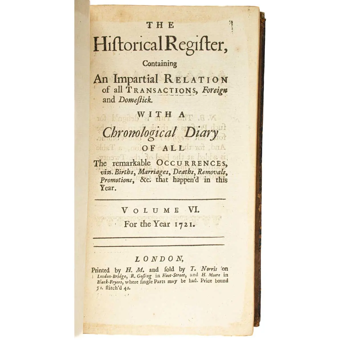 The Historical Register, Containing An Impartial Relation of Transactions, Foreign and Domestick. With a Chronoligical Diary of All the Remarkable Occurrenes, vix (2)