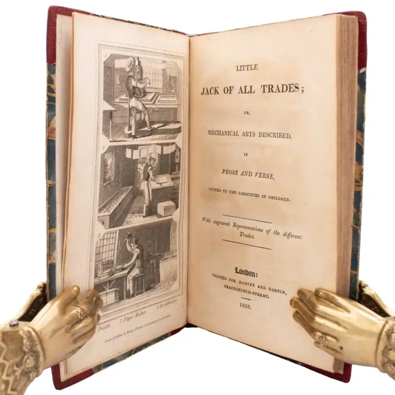 Little Jack of All Trades; or, Mechanical Arts Described, in Prose and Verse, Suited to the Capacities of Children