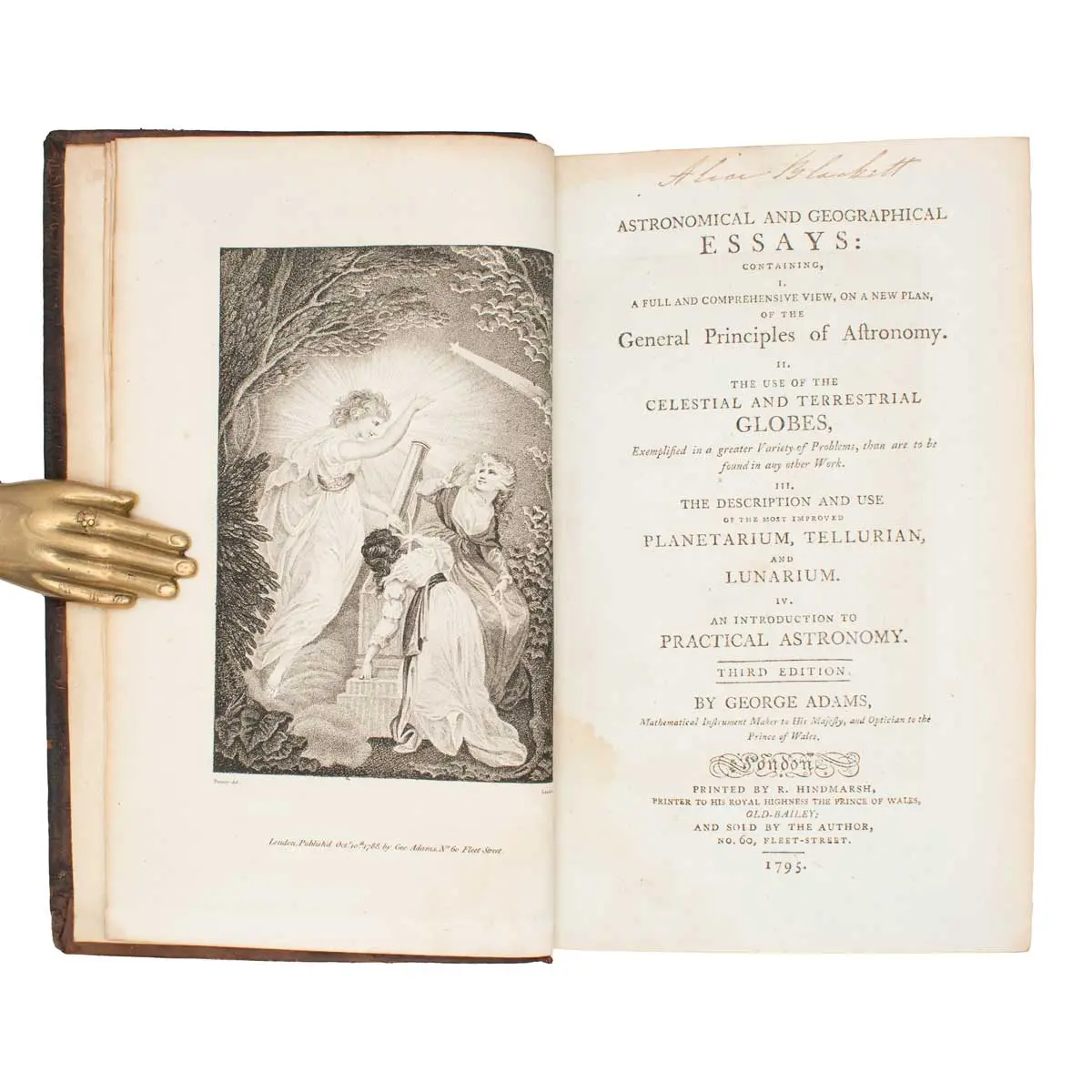 Astronomical and geographical essays: containing I. A full and comprehensive view [...], of the general principles of Astronomy. II. The use of the celestial and terrestrial globes [...]. III.