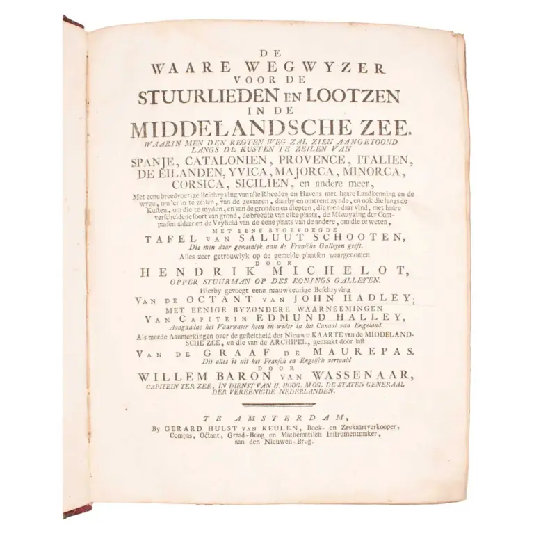 De Waare Wegwyzer voor de Stuurlieden en Lootzen in de Middelansche Zee … Hierbygevoegt eene naauwkeurige beschryving van de octant van John Hadley